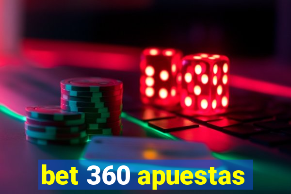 bet 360 apuestas